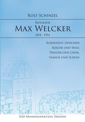 Max Welcker: Biografie [German] 3347175468 Book Cover