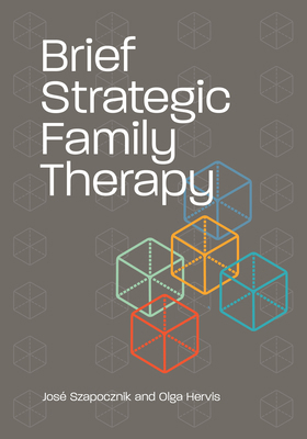 Brief Strategic Family Therapy 1433831708 Book Cover