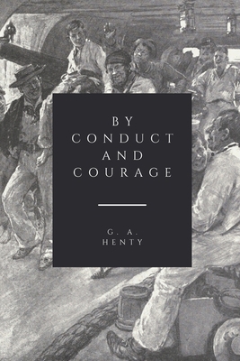 By Conduct and Courage: 1904 - Illustrated Edition B08XLCBH62 Book Cover