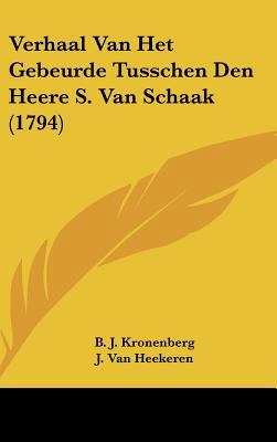 Verhaal Van Het Gebeurde Tusschen Den Heere S. ... [Chinese] 1162251352 Book Cover
