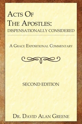 Acts Of The Apostles: Dispensationally Considered B0DXKLKQQ4 Book Cover