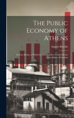 The Public Economy of Athens: In Four Books; to... B0CMGD4BG8 Book Cover