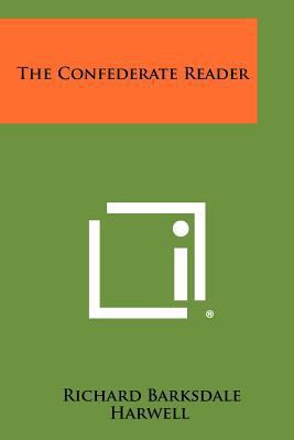 The Confederate Reader 1258498413 Book Cover