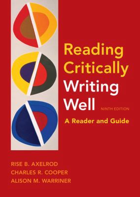 Reading Critically, Writing Well 9e: A Reader a... 031260761X Book Cover