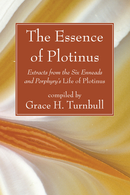 The Essence of Plotinus 1556356145 Book Cover