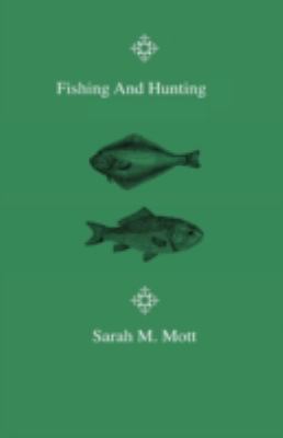 Fishing and Hunting 1444643452 Book Cover