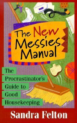 The New Messies Manual: The Procrastinator's Gu... 0800757262 Book Cover