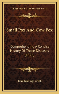 Small Pox And Cow Pox: Comprehending A Concise ... 1169008895 Book Cover