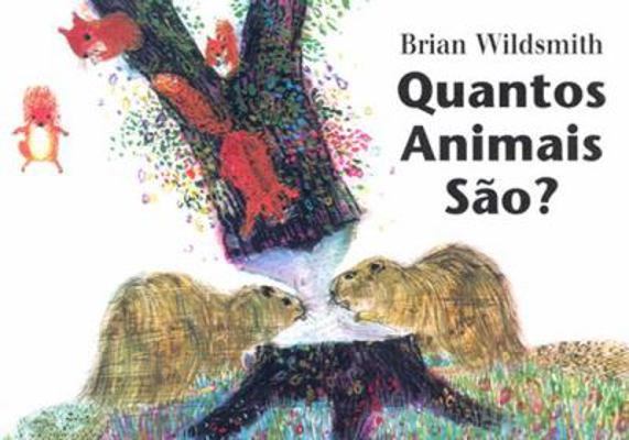 Quantos Animais Sao? = Brian Wildsmith's Animal... [Portuguese] 1932065156 Book Cover