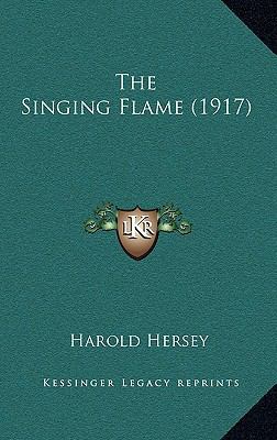 The Singing Flame (1917) 1165173883 Book Cover