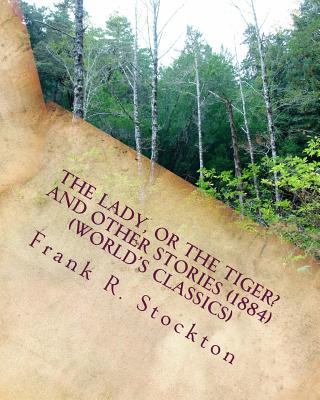 The lady, or the tiger? and other stories (1884... 153001705X Book Cover