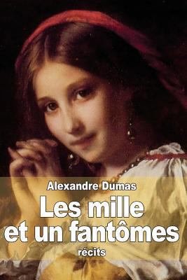 Les mille et un fantômes [French] 1502946955 Book Cover