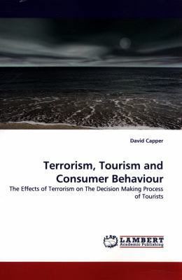Terrorism, Tourism and Consumer Behaviour 3843355304 Book Cover