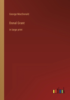 Donal Grant: in large print 3368431668 Book Cover