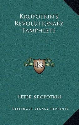 Kropotkin's Revolutionary Pamphlets 1163208604 Book Cover