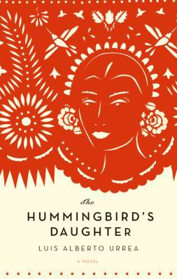 HummingbirdS Daughter The Urrea B007YXV4NS Book Cover