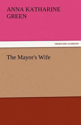 The Mayor's Wife 3842456891 Book Cover