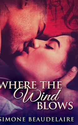 Where The Wind Blows: Large Print Hardcover Edi... [Large Print] 1034197711 Book Cover
