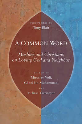 Common Word: Muslims and Christians on Loving G... 0802863809 Book Cover