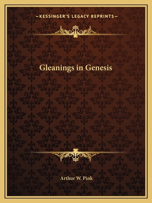 Gleanings in Genesis 1162590106 Book Cover