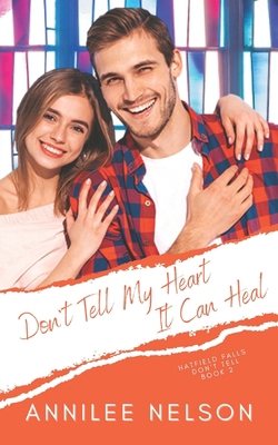 Don't Tell My Heart It Can Heal: A Faith-Filled... 1990607128 Book Cover