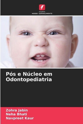 Pós e Núcleo em Odontopediatria [Portuguese] 6207907582 Book Cover