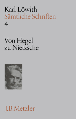 Sämtliche Schriften: Band 4: Von Hegel Zu Nietz... [German] 3476005062 Book Cover