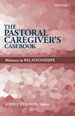 The Pastoral Caregiver's Casebook, Volume 1: Mi... 0817017593 Book Cover