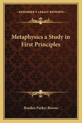 Metaphysics a Study in First Principles 1162721030 Book Cover