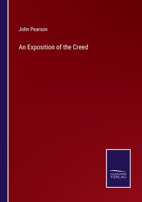 An Exposition of the Creed 3375123442 Book Cover