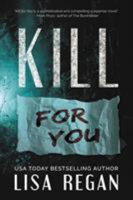 Kill For You 0996888292 Book Cover
