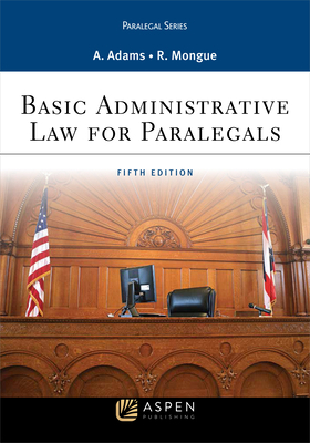 Basic Administrative Law for Paralegals 1454808934 Book Cover