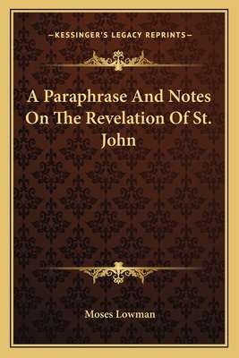 A Paraphrase And Notes On The Revelation Of St.... 1163632430 Book Cover