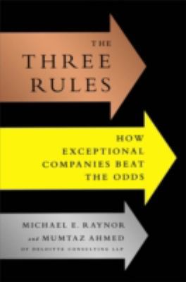 The Three Rules: How Exceptional Companies Think 0670922951 Book Cover