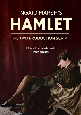 Ngaio Marsh's Hamlet: The 1943 Production Script 1988503132 Book Cover