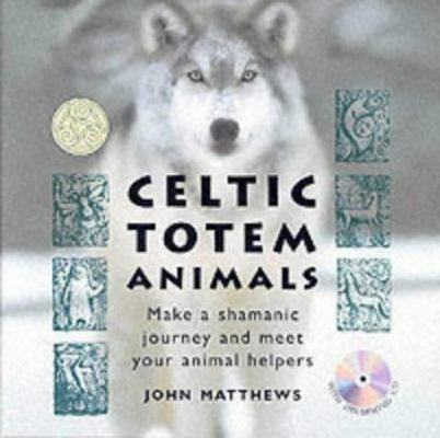 Celtic Totem Animals : With Drumming Cd for You... 0906362601 Book Cover