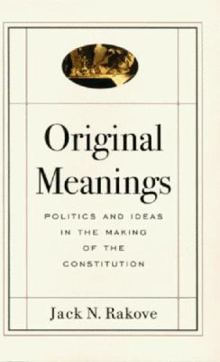 Original Meanings: Politics and Ideas in the Ma... 0394578589 Book Cover