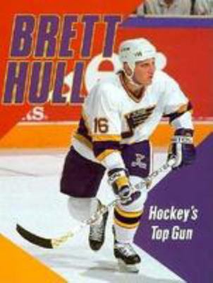 Brett Hull: Hockey's Top Gun 0822505444 Book Cover