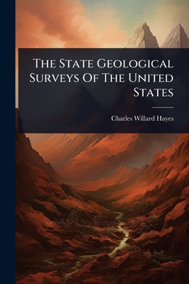 The State Geological Surveys Of The United States 1024850374 Book Cover