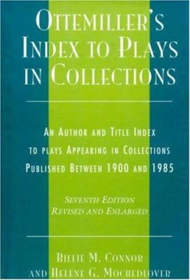 Ottemiller's Index to Plays in Collections: An ... 0810820811 Book Cover