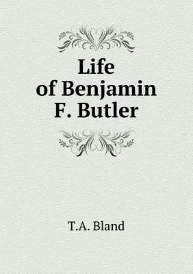 Life of Benjamin F. Butler 5518687702 Book Cover