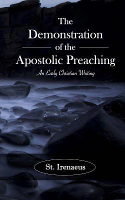 The Demonstration of the Apostolic Preaching: A... 1542619491 Book Cover