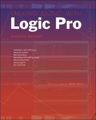 Making Music With Logic Pro 1870775929 Book Cover
