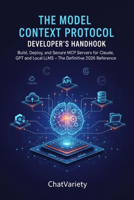 The Model Context Protocol Developer's Handbook... B0H1SNZLJ8 Book Cover