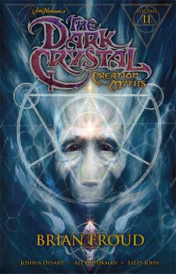Jim Henson's the Dark Crystal: Creation Myths, ... 1936393808 Book Cover