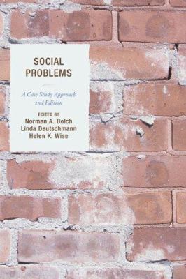 Social Problems: A Case Study Approach 0739109782 Book Cover