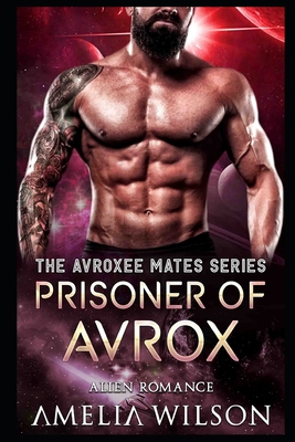 Prisoner of Avrox: Alien Romance 1092599363 Book Cover