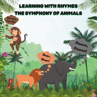 Learning With Rhymes: The Symphony of Animals B0D2J2GM61 Book Cover