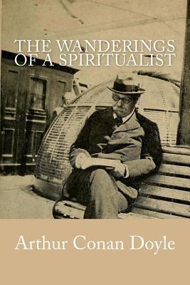 The Wanderings of a Spiritualist 1542485673 Book Cover