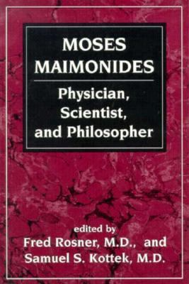 Moses Maimonides: Physician, Scientist, and Phi... 0876684703 Book Cover